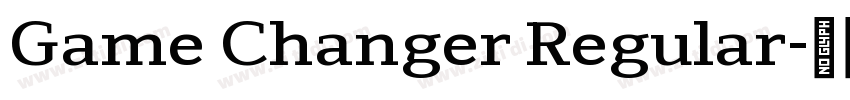 Game Changer Regular字体转换